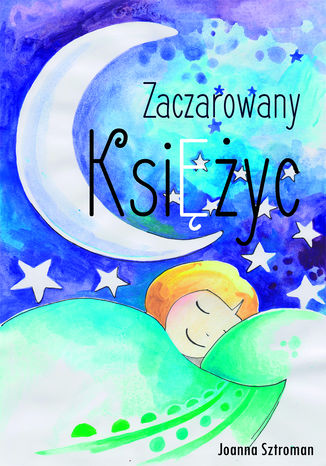 Okładka książki/ebooka Zaczarowany księżyc