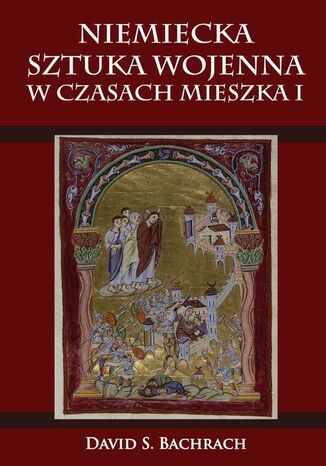 Okładka książki/ebooka Niemiecka sztuka wojenna w czasach Mieszka I