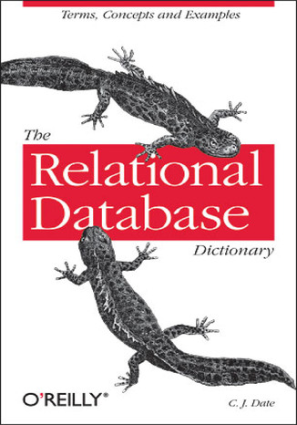 Okładka książki/ebooka The Relational Database Dictionary. A Comprehensive Glossary of Relational Terms and Concepts, with Illustrative Examples
