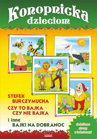 Okładka książki/ebooka Konopnicka dzieciom. Stefek Burczymucha, Czy to bajka, czy nie bajka i inne bajki na dobranoc