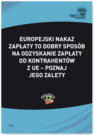 Okładka książki/ebooka Europejski nakaz zapłaty to dobry sposób na odzyskanie zapłaty od kontrahentów z UE - poznaj jego zalety