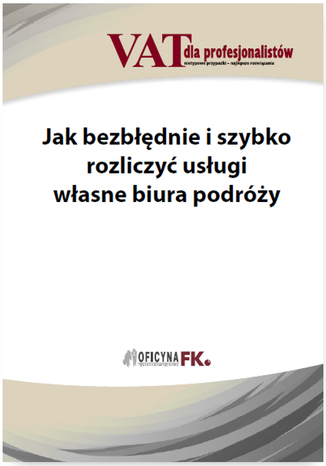 Okładka książki/ebooka Jak bezbłędnie i szybko rozliczyć usługi własne biura podróży