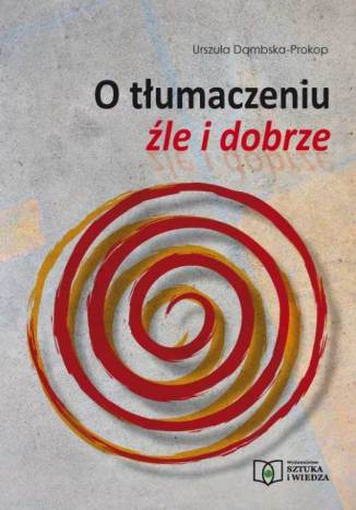 Okładka książki/ebooka O tłumaczeniu źle i dobrze