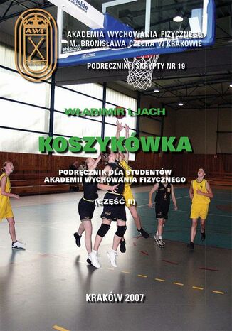 Okładka książki/ebooka Koszykówka. Podręcznik dla studentów akademii wychowania fizycznego,