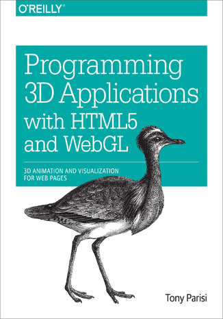Okładka książki/ebooka Programming 3D Applications with HTML5 and WebGL. 3D Animation and Visualization for Web Pages