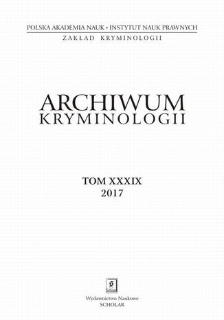 Okładka książki/ebooka Archiwum Kryminologii, tom XXXIX 2017