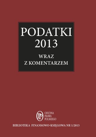 Okładka książki/ebooka Podatki 2013 wraz z komentarzem ekspertów