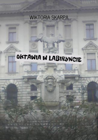 Okładka książki/ebooka Oktawia w labiryncie