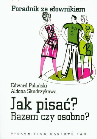 Okładka książki/ebooka Jak pisać? Razem czy osobno? Poradnik ze słownikiem