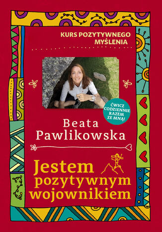 Okładka książki/ebooka Kurs pozytywnego myślenia. Jestem pozytywnym wojownikiem