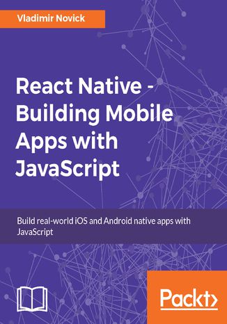 Okładka książki/ebooka React Native - Building Mobile Apps with JavaScript