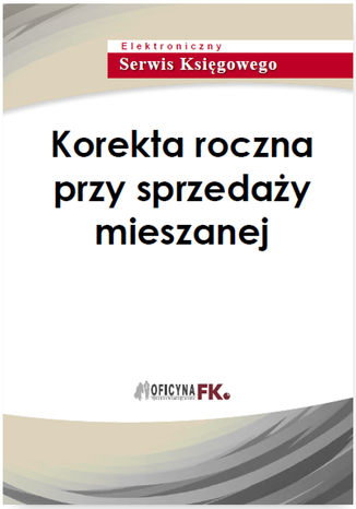Okładka książki/ebooka Korekta roczna przy sprzedaży mieszanej