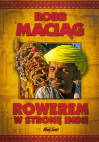 Okładka książki/ebooka Rowerem w stronę Indii