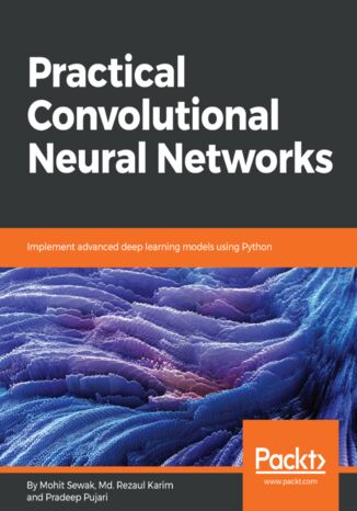 Okładka książki/ebooka Practical Convolutional Neural Networks