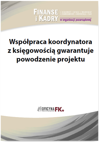 Okładka książki/ebooka Współpraca koordynatora z księgowością gwarantuje powodzenie projektu