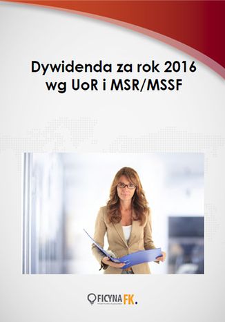 Okładka książki/ebooka Dywidenda za rok 2016 wg UoR i MSR/MSSF