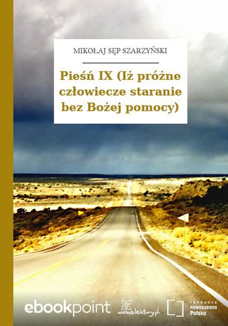Okładka książki/ebooka Pieśń IX (Iż próżne człowiecze staranie bez Bożej pomocy)