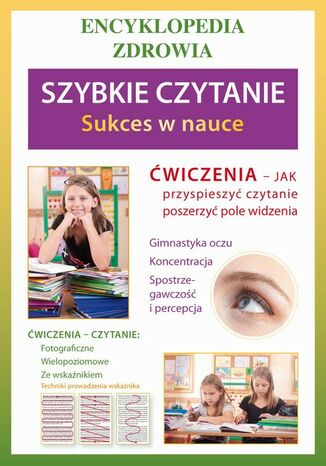Okładka książki/ebooka Szybkie czytanie. Sukces w nauce. Encyklopedia zdrowia