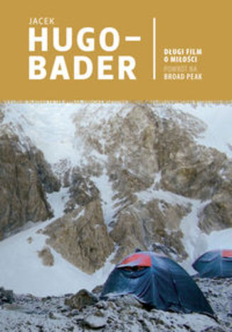 Okładka książki/ebooka Długi film o miłości Powrót na Broad Peak