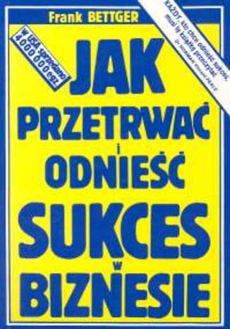 Okładka książki/ebooka Jak przetrwać i odnieść sukces w biznesie