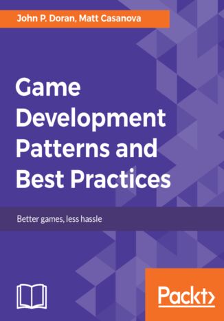 Okładka książki/ebooka Game Development Patterns and Best Practices