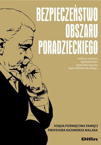 Okładka książki/ebooka Bezpieczeństwo obszaru poradzieckiego. Księga poświęcona pamięci Profesora Kazimierza Malaka