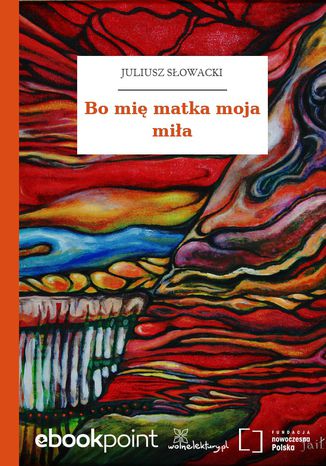 Okładka książki/ebooka Bo mię matka moja miła