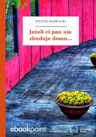 Okładka książki/ebooka Jeżeli ci pan nie zbuduje domu