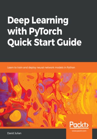 Okładka książki/ebooka Deep Learning with PyTorch Quick Start Guide
