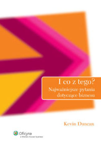 Okładka książki/ebooka I co z tego. Najważniejsze pytania dotyczące biznesu