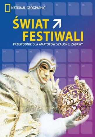 Okładka książki/ebooka Świat festiwali. Przewodnik dla amatorów szalonej zabawy