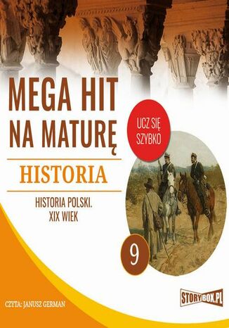 Okładka książki/ebooka Mega hit na maturę. Historia 9. Historia Polski. XIX wiek