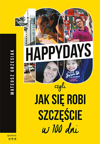 100happydays, czyli jak się robi szczęście w 100 dni Mateusz Grzesiak - okładka książki
