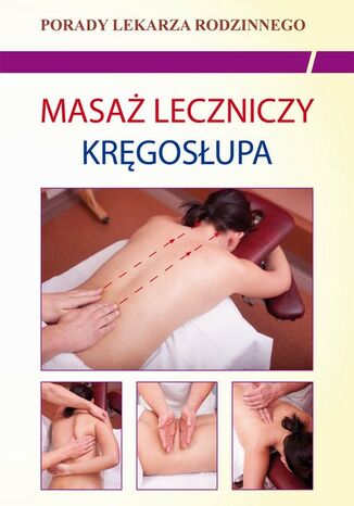 Okładka książki/ebooka Masaż leczniczy kręgosłupa. Porady lekarza rodzinnego