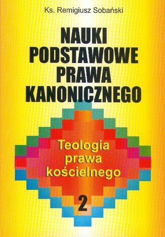 Okładka książki/ebooka Nauki podstawowe prawa kanonicznego. Teologia prawa kościelnego