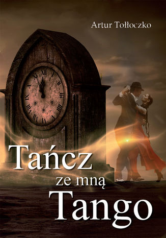 Okładka książki/ebooka Tańcz ze mną tango