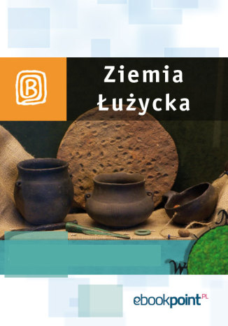 Okładka książki/ebooka Ziemia Łużycka. Miniprzewodnik
