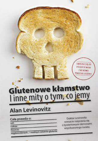 Okładka książki/ebooka Glutenowe kłamstwo. I inne mity o tym, co jemy