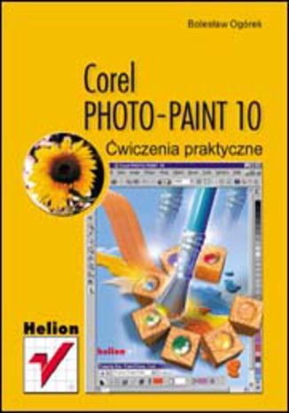 Okładka książki/ebooka Corel PHOTO-PAINT 10. Ćwiczenia praktyczne
