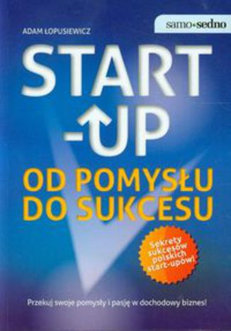 Okładka książki/ebooka Start up. Od pomysłu do sukcesu