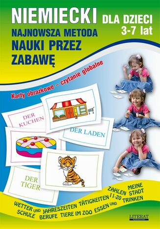 Okładka książki/ebooka Niemiecki dla dzieci 3-7 lat. Najnowsza metoda nauki przez zabawę. Karty obrazkowe - czytanie globalne. Wetter und Jahreszeiten, Taetigkeiten, Zahlen 11-20, Meine Stadt, Schule, Berufe, Tiere im Zoo, Essen und Trinken