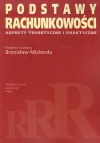 Okładka książki/ebooka Podstawy rachunkowości Aspekty teoretyczne i praktyczne