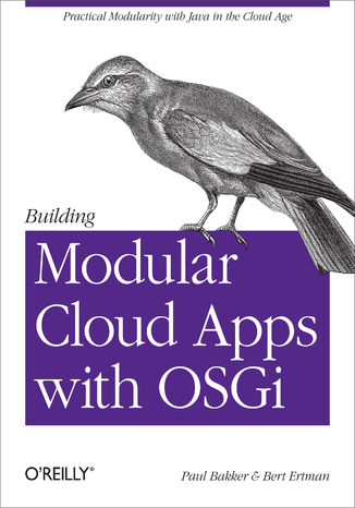 Okładka książki/ebooka Building Modular Cloud Apps with OSGi. Practical Modularity with Java in the Cloud Age