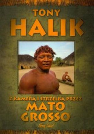 Okładka książki/ebooka Z kamerą i strzelbą przez Mato Grosso