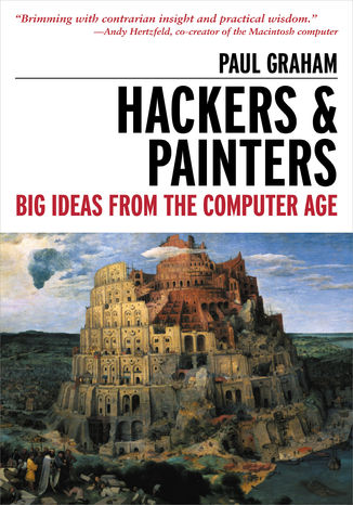 Okładka książki/ebooka Hackers & Painters. Big Ideas from the Computer Age