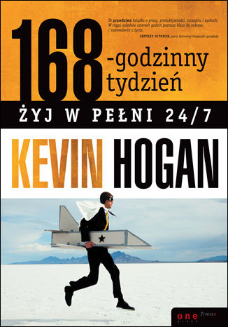 168-godzinny tydzień. Żyj w pełni 24/7 Kevin Hogan - okładka książki