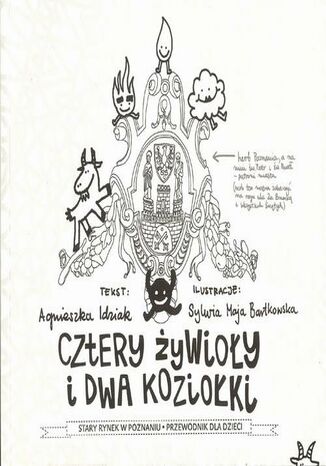 Okładka książki/ebooka Cztery żywioły i dwa koziołki. Stary Rynek w Poznaniu. Przewodnik dla dzieci