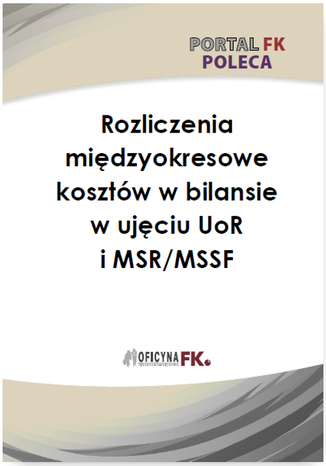 Okładka książki/ebooka Rozliczenie międzyokresowe kosztów w bilansie w ujęciu UoR i MSR/MSSF