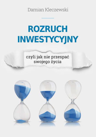 Okładka książki Rozruch inwestycyjny, czyli jak nie przespać swojego życia