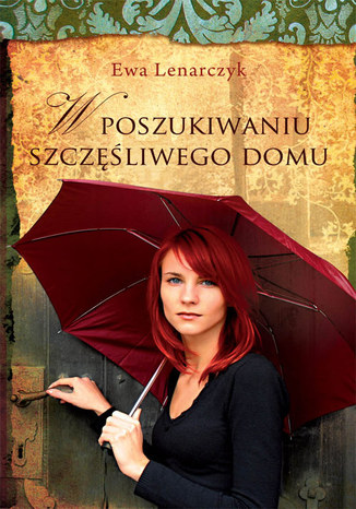 Okładka książki/ebooka W poszukiwaniu szczęśliwego domu